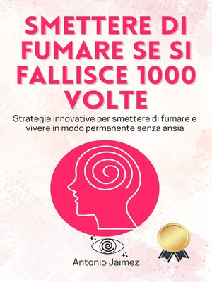 cover image of Smettere Di Fumare Se Si Fallisce 1000 Volte